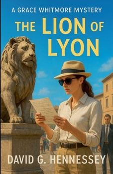 The Lion of Lyon (Grace Whitmore Mystery)