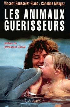 Paperback Les animaux guérisseurs [French] Book