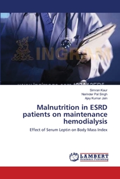 Paperback Malnutrition in ESRD patients on maintenance hemodialysis Book