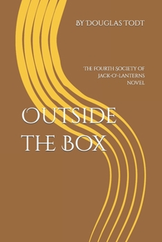 Paperback Outside the Box: The fourth Society of Jack-O'-lanterns novel Book