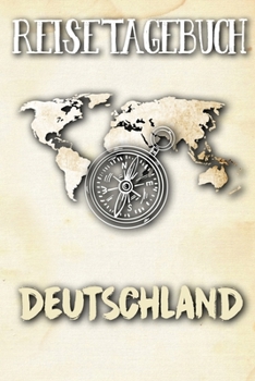 Reisetagebuch Deutschland: Reisejournal für den Urlaub - inkl. Packliste | Erinnerungsbuch für Sehenswürdigkeiten & Ausflüge | Notizbuch als Geschenk, Abschiedsgeschenk (German Edition)