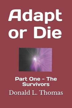 Paperback Adapt or Die: Part One - The Survivors Book