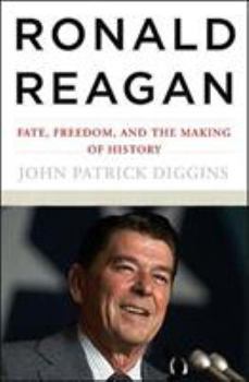 Hardcover Ronald Reagan: Fate, Freedom, and the Making of History Book