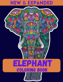 Paperback Elephant Coloring Book (New & Expanded): A Unique Design Of Coloring Pages Book