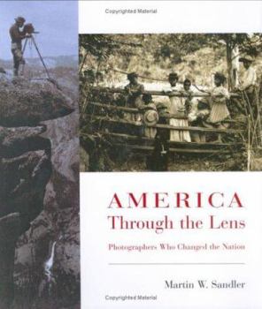 Hardcover America Through the Lens: Photographers Who Changed the Nation Book