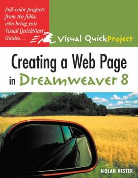 Paperback Creating a Web Page in Dreamweaver 8: Visual QuickProject Guide Book