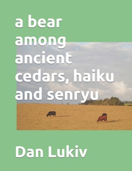 Paperback A bear among ancient cedars, haiku and senryu Book