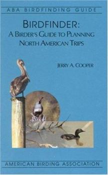 Hardcover Birdfinder: A Birder's Guide to Planning North American Trips Book