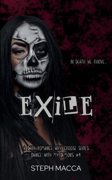 Exile: A Dark Why Choose Asylum Secret Society Romance (Dance with my Demons - Book 4)