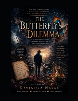 The Butterfly’s Dilemma