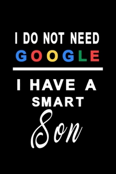 I do not need google i have a smart son: Notebook graph paper 120 pages 6x9 perfect as math book, sketchbook, workbook and diary Gift for proud parents