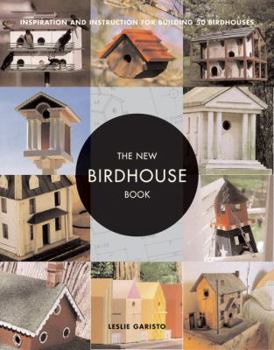 Paperback New Birdhouse Book: Inspiration and Instruction for Building 50 Birdhouses Book