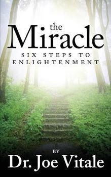 Paperback The Miracle: Six Steps to Enlightenment Book