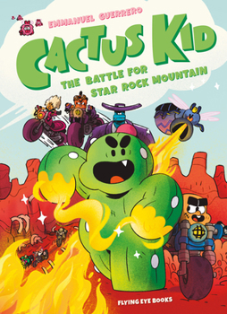 Paperback Cactus Kid and the Battle for Star Rock Mountain Book