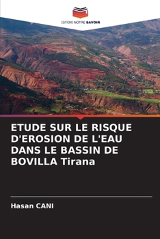Paperback ETUDE SUR LE RISQUE D'EROSION DE L'EAU DANS LE BASSIN DE BOVILLA Tirana [French] Book