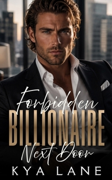 Paperback Forbidden Billionaire Next Door: A Single Dad Enemies to Lovers Romance Book