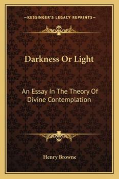 Paperback Darkness Or Light: An Essay In The Theory Of Divine Contemplation Book