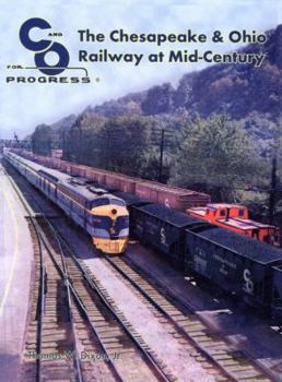 Hardcover The Chesapeake & Ohio Railway at Mid-Century Book