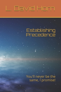 Paperback Establishing Precedence: You'll never be the same, I promise! Book