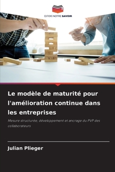 Paperback Le modèle de maturité pour l'amélioration continue dans les entreprises [French] Book