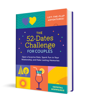 Hardcover The 52-Dates Challenge for Couples: Open a Surprise Date, Spark Fun in Your Relationship, and Make Lasting Memories Book