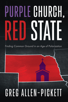 Hardcover Purple Church, Red State: Finding Common Ground in an Age of Polarization Book