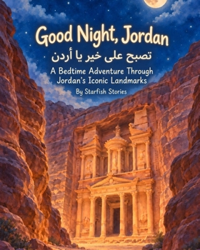 Paperback Good Night, Jordan: A Bedtime Adventure Through Jordan's Iconic Landmarks Book