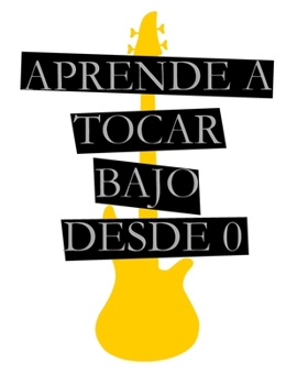 Paperback Aprende a Tocar Bajo Desde 0 [Spanish] Book