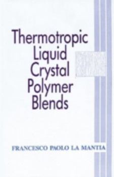 Hardcover Thermotropic Liquid Crystal Polymer Blends Book