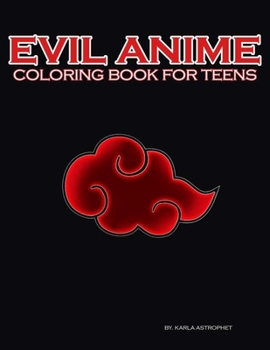 Paperback Evil Anime: Coloring Book For Teens [Large Print] Book