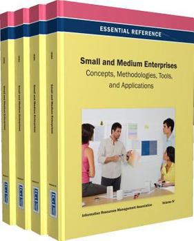 Hardcover Small and Medium Enterprises: Concepts, Methodologies, Tools, and Applications Book