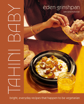 Hardcover Tahini Baby: Bright, Everyday Recipes That Happen to Be Vegetarian Book