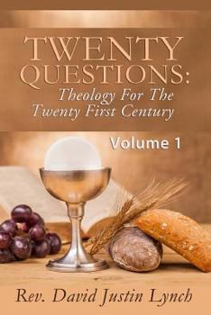 Paperback Twenty Questions: Theology For The Twenty First Century: Volume One Book