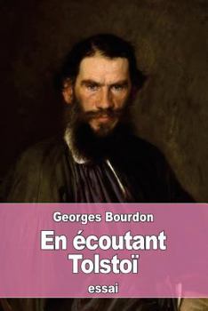 Paperback En écoutant Tolstoï: entretiens sur la guerre et quelques autres sujets [French] Book