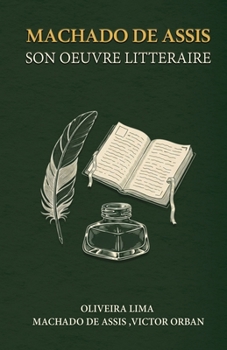 Paperback Machado de Assis, Son Oeuvre Littéraire Book