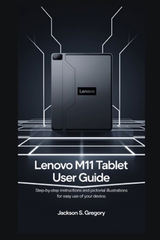 Paperback Lenovo M11 Tablet User Guide: Step by step instructions and pictorial illustrations for easy use of your device Book
