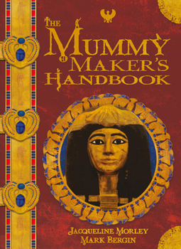 Paperback The Mummy Maker's Handbook Book