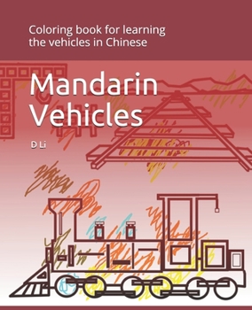 Paperback Mandarin Vehicles: Coloring book for learning the vehicles in Chinese Book