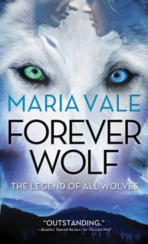 Forever Wolf - Book #3 of the Legend of All Wolves
