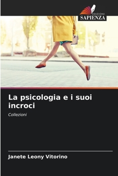 Paperback La psicologia e i suoi incroci [Italian] Book