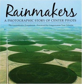 Hardcover Rainmakers: A Photographic Story of Center Pivots Book