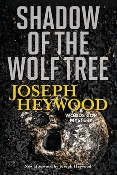 Shadow of the Wolf Tree - Book #7 of the Woods Cop