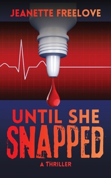 Paperback Until She Snapped: A Thriller Book