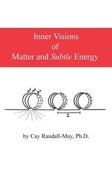 Paperback Inner Visions of Matter and Subtle Energy Book