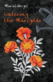 Paperback Watering the Marigolds Book