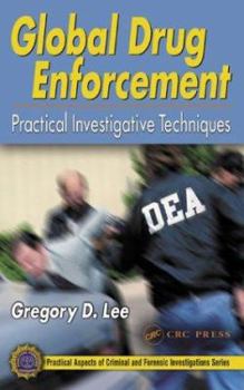 Hardcover Global Drug Enforcement: Practical Investigative Techniques Book