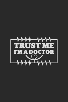 Trust me I'm A doctor: This is the doctor's book to write down the patient's activity.