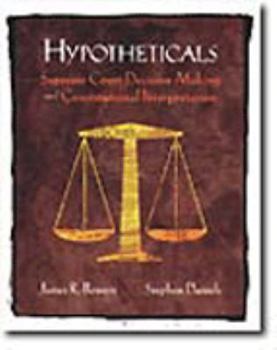 Paperback Hypotheticals: Supreme Court Decision-Making and Constitutional Interpretation Book