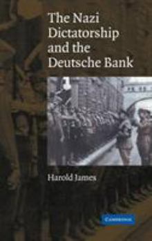 Hardcover The Nazi Dictatorship and the Deutsche Bank Book