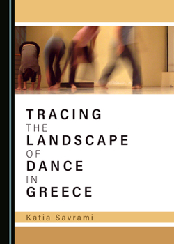 Hardcover Tracing the Landscape of Dance in Greece Book